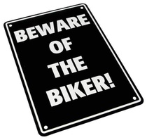 Parkovací cedule Beware of the Biker