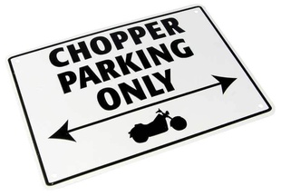 Parkovací cedule Chopper parking only